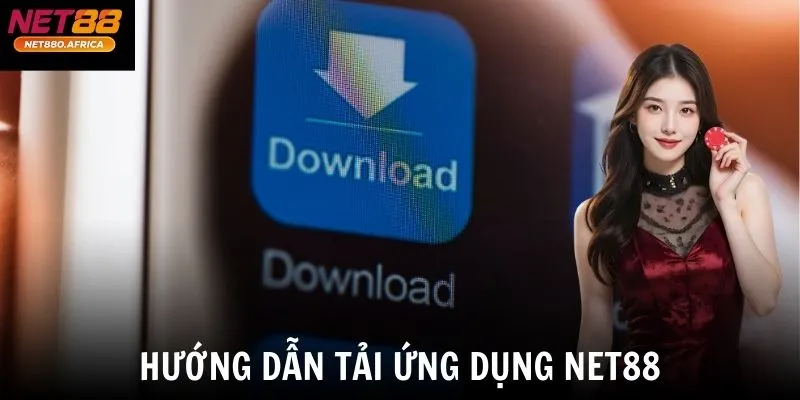 Hướng dẫn tải ứng dụng net88